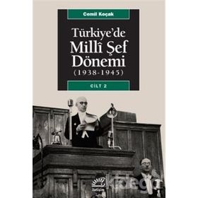 TÜRKİYE´DE MILLI ŞEF DÖNEMİ CILT: 2 (1938-1945) - CEMIL KOÇAK