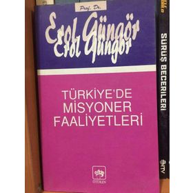 TÜRKİYE`DE MISYONER FAALIYETLERI - EROL GÜNGÖR