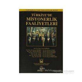 TÜRKİYE´DE MISYONERLIK FAALIYETLERI - HEYET