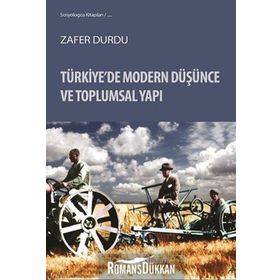 Türkiye’de Modern Düşünce ve Toplumsal Yapı - Zafer Durdu