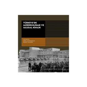 TÜRKIYE'DE MODERNLEŞME VE ULUSAL KIMLIK - GENEL