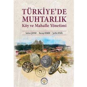 Türkiye’de Muhtarlık Köy ve Mahalle Yönetimi Tiav Kolektif