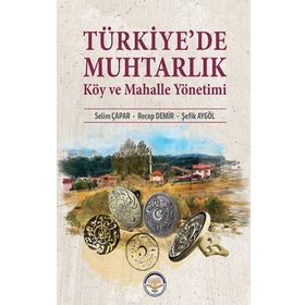 Türkiye’de Muhtarlık Köy ve Mahalle Yönetimi Tiav Kolektif