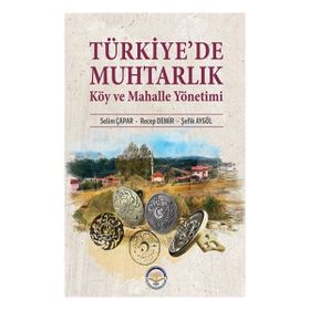 Türkiye’de Muhtarlık Köy ve Mahalle Yönetimi Tiav Kolektif