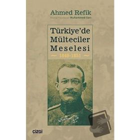 Türkiye`de Mülteciler Meselesi 1849-1851 - Ahmed Refik