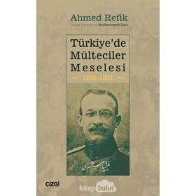 Türkiye`de Mülteciler Meselesi 1849-1851 - Ahmed Refik