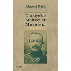 Türkiye`de Mülteciler Meselesi 1849-1851 - Ahmed Refik