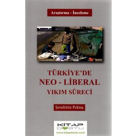 Türkiye’de Neo-Liberal Yıkım Süreci - Şerafettin Pektaş