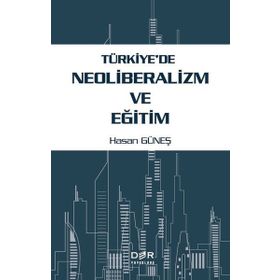 Türkiyede Neoliberalizm ve Eğitim Der Yayınları