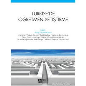 Türkiye’de Öğretmen Yetiştirme - Pegem Akademi Yayıncılık