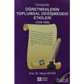 TÜRKIYEDE ÖĞRETMENLERIN TOPLUMSAL DEĞIŞIMINDEKI ETKILERI - YAHYA AKYÜZ