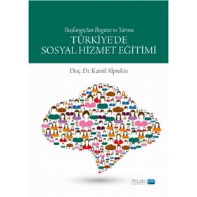 Türkiye'de Okul Sosyal Hizmetinin Yapılandırılması - Mehmet Can Aktan