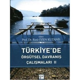 Türkiye'de Örgütsel Davranış Çalışmaları 2 - Rana Özen Kutanis