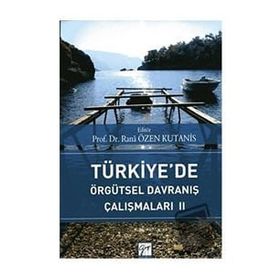 Türkiye'de Örgütsel Davranış Çalışmaları 2 - Rana Özen Kutanis