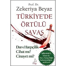 TÜRKİYE'DE ÖRTÜLÜ SAVAŞ DAR-I HARPÇİLİK CIHAT MI? CINAYET MI? - ZEKERIYA BEYAZ