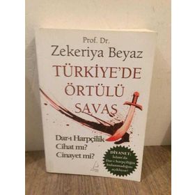 TÜRKİYE'DE ÖRTÜLÜ SAVAŞ DAR-I HARPÇİLİK CIHAT MI? CINAYET MI? - ZEKERIYA BEYAZ