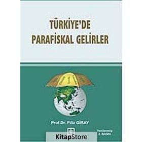 TÜRKIYEDE PARAFISKAL GELIRLER - FILIZ GIRAY