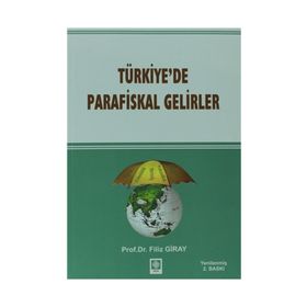 TÜRKIYEDE PARAFISKAL GELIRLER - FILIZ GIRAY