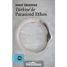 Türkiye'de Paranoid Ethos - Murat Önderman