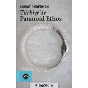 Türkiye'de Paranoid Ethos - Murat Önderman