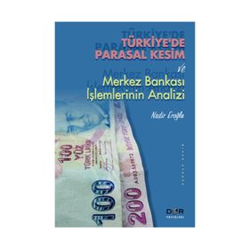 TÜRKİYE'DE PARASAL KESIM VE MERKEZ BANKASI İŞLEMLERİNİN ANALIZI - NADIR EROĞLU