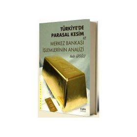 TÜRKİYE'DE PARASAL KESIM VE MERKEZ BANKASI İŞLEMLERİNİN ANALIZI - NADIR EROĞLU