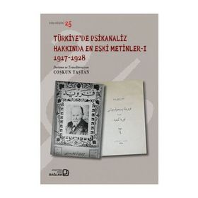 TÜRKIYE'DE PSIKANALIZ HAKKINDA EN ESKI METINLER 1 (1917-1928) - GENEL