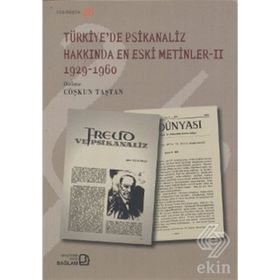 TÜRKIYE'DE PSIKANALIZ HAKKINDA EN ESKI METINLER 1 (1917-1928) - GENEL