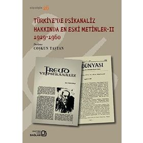TÜRKIYE'DE PSIKANALIZ HAKKINDA EN ESKI METINLER 2 (1929-1960) - GENEL