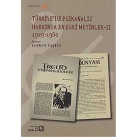 TÜRKIYE'DE PSIKANALIZ HAKKINDA EN ESKI METINLER 2 (1929-1960) - GENEL