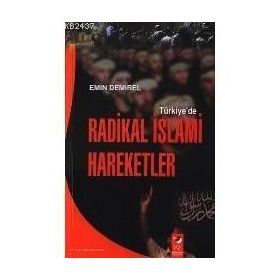 TÜRKİYE`DE RADIKAL İSLAMİ HAREKETLER - EMIN DEMIREL