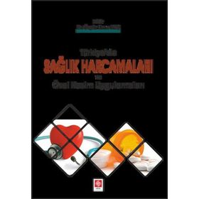 Türkiye'de Sağlık Harcamaları ve Özel Kesim Uygulamaları - Dr. Özgür Emre Koç