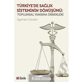Türkiye’de Sağlık Sisteminin Dönüşümü - Egemen Cevahir