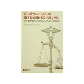 Türkiye’de Sağlık Sisteminin Dönüşümü - Egemen Cevahir