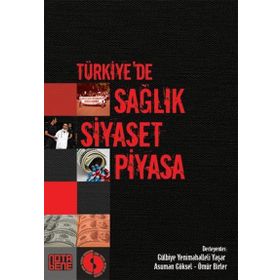 Türkiye’de Sağlık Siyaset Piyasa - Yapı Kredi Karagöz Koleksiyonu