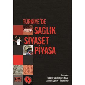 Türkiye’de Sağlık Siyaset Piyasa - Yapı Kredi Karagöz Koleksiyonu