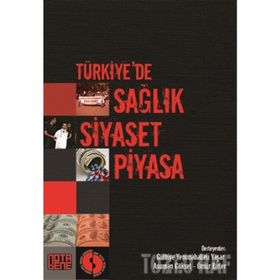 Türkiye’de Sağlık Siyaset Piyasa - Yapı Kredi Karagöz Koleksiyonu