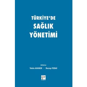 Türkiye'de Sağlık Yönetimi - Kolektif