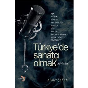 Türkiye’de Sanatçı Olmak - Ahmet Şafak