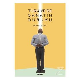 Türkiye'de Sanatın Durumu - Özkan Eroğlu