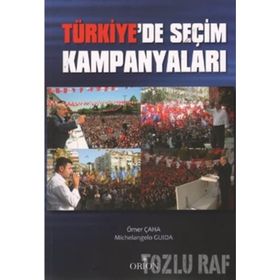 TÜRKİYE'DE SEÇİM KAMPANYALARI - MICHELANGELO GUIDA;ÖMER ÇAHA