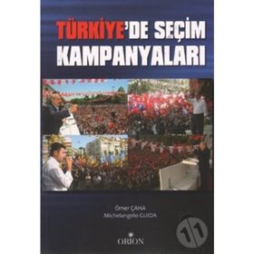 TÜRKİYE'DE SEÇİM KAMPANYALARI - MICHELANGELO GUIDA;ÖMER ÇAHA