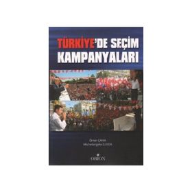 TÜRKİYE'DE SEÇİM KAMPANYALARI - MICHELANGELO GUIDA;ÖMER ÇAHA