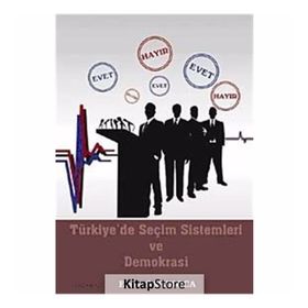 TÜRKİYE'DE SEÇİM SISTEMLERI VE DEMOKRASI - EREM SARIKOCA
