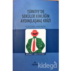 Türkiye’de Seküler Kimliğin AydınLaşma Krizi - Mehmet Emin Poyraz