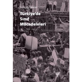 Türkiye’de Sınıf Mücadeleleri - Sungur Savran