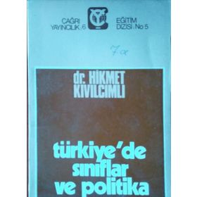 TÜRKİYE'DE SINIFLAR VE POLITIKA - HIKMET KIVILCIMLI