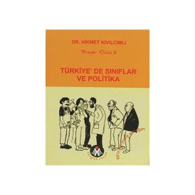 TÜRKİYE'DE SINIFLAR VE POLITIKA - HIKMET KIVILCIMLI