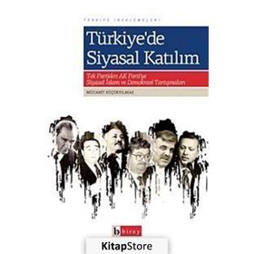 TÜRKİYE'DE SIYASAL KATILIM - MÜCAHİT KÜÇÜKYILMAZ