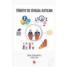 TÜRKİYE'DE SIYASAL KATILIM - MÜCAHİT KÜÇÜKYILMAZ